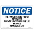thumbnail image 1 of SignMission OS-NS-A-1218-L-18561 12 x 18 in. OSHA Notice Sign - The Faucets Are Touch Operated Please Leave, 1 of 6