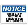 thumbnail image 1 of SignMission OS-NS-A-1218-L-18576 12 x 18 in. OSHA Notice Sign - There Are 2 Electrical Services for This Building, 1 of 6