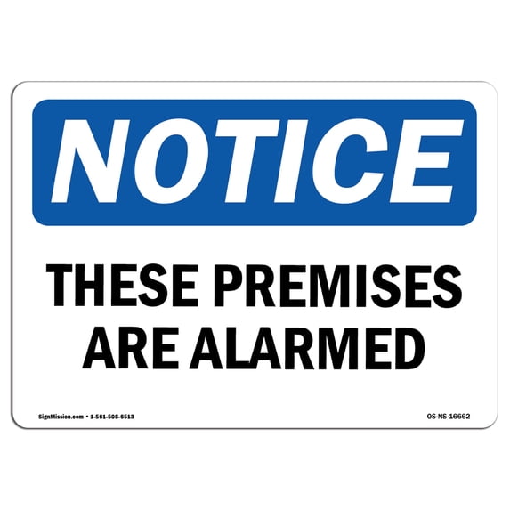 SignMission OS-NS-A-1218-L-16662 12 x 18 in. OSHA Notice Sign - These Premises Are Alarmed