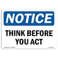 thumbnail image 1 of OSHA Notice Sign - NOTICE Think Before You Act |  Aluminum Sign | Protect Your Business, Construction Site, Warehouse & Shop Area |  Made in the USA, 1 of 6
