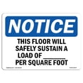 thumbnail image 1 of SignMission OS-NS-A-1218-L-16678 12 x 18 in. OSHA Notice Sign - This Floor Will Safely Sustain a Load, 1 of 6