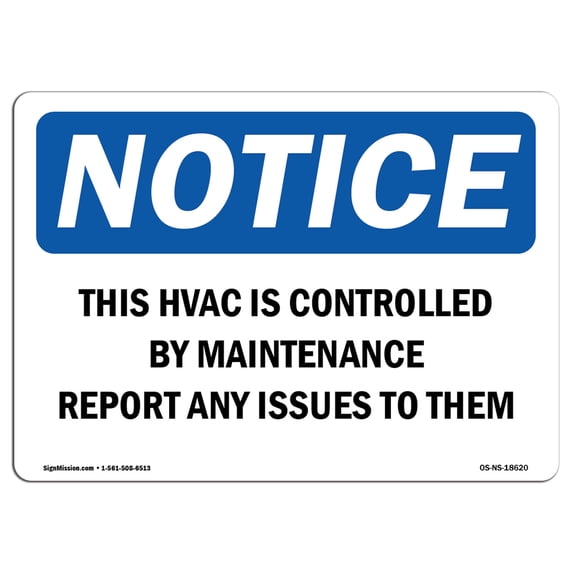 SignMission OS-NS-A-1218-L-18620 12 x 18 in. OSHA Notice Sign - This Hvac is Controlled by Maintenance Report