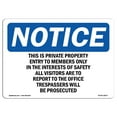 thumbnail image 1 of OSHA Notice Sign - This Is Private Property Entry To Members |  Aluminum Sign | Protect Your Business, Work Site, Warehouse & Shop Area |  Made in the USA, 1 of 6