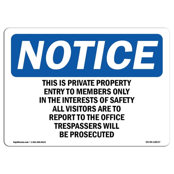 OSHA Notice Sign - This Is Private Property Entry To Members | Aluminum Sign | Protect Your Business, Work Site, Warehouse & Shop Area | Made in the USA