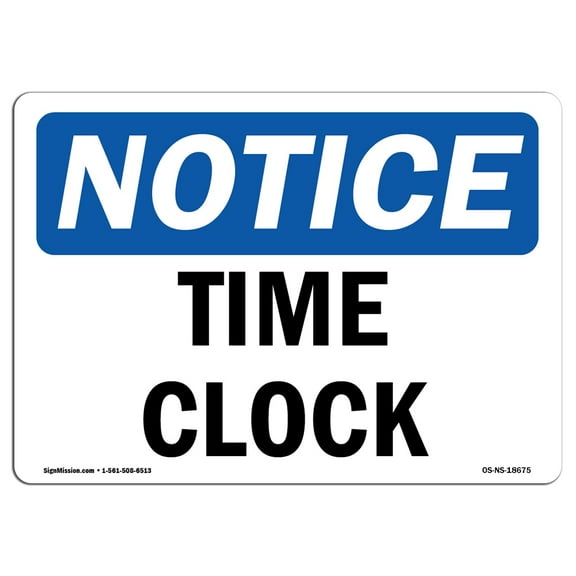 OSHA Notice Sign - Time Clock |  Aluminum Sign | Protect Your Business, Construction Site, Warehouse & Shop Area |  Made in the USA