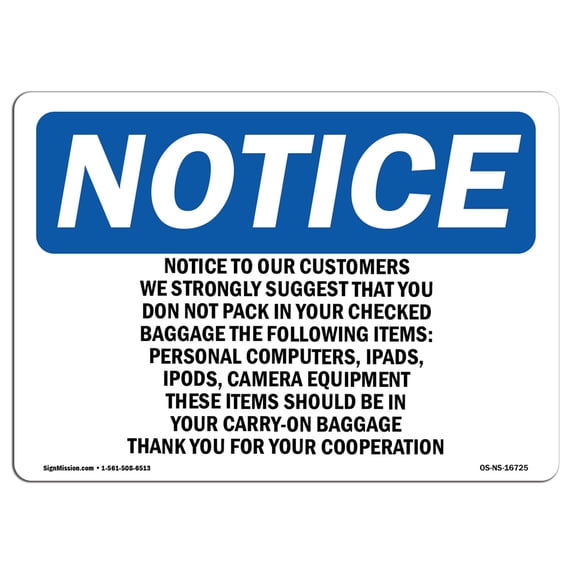 SignMission OS-NS-A-1218-L-16725 12 x 18 in. OSHA Notice Sign - To Our Customers We Strongly Suggest