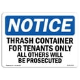 thumbnail image 1 of SignMission OS-NS-A-1218-L-16752 12 x 18 in. OSHA Notice Sign - Trash Container Tenants Others Prosecuted, 1 of 6