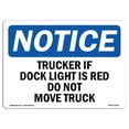 thumbnail image 1 of OSHA Notice Sign - Trucker If Dock Light Is Red Do Not Move Truck |  Aluminum Sign | Protect Your Business, Work Site, Warehouse & Shop |  Made in the USA, 1 of 6