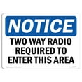 thumbnail image 1 of OSHA Notice Sign - Two Way Radio Required To Enter This Area |  Aluminum Sign | Protect Your Business, Work Site, Warehouse & Shop Area |  Made in the USA, 1 of 6