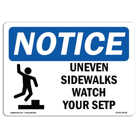 SignMission 12 x 18 in. OSHA Notice Sign - Uneven Sidewalks Watch Your Step