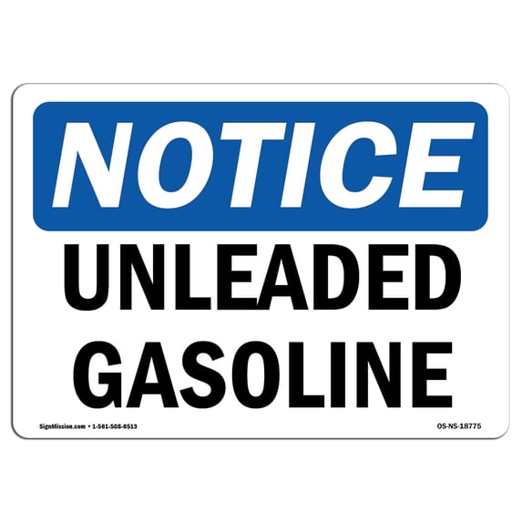 SignMission OS-NS-A-1218-L-18775 12 x 18 in. OSHA Notice Sign - Unleaded Gasoline