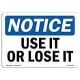 thumbnail image 1 of SignMission OS-NS-A-1218-L-18798 12 x 18 in. OSHA Notice Sign - Use It or Lose It, 1 of 6