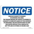 thumbnail image 1 of SignMission OS-NS-A-1218-L-18865 12 x 18 in. OSHA Notice Sign - Vehicles Subject to Search by Entering This Area, 1 of 6