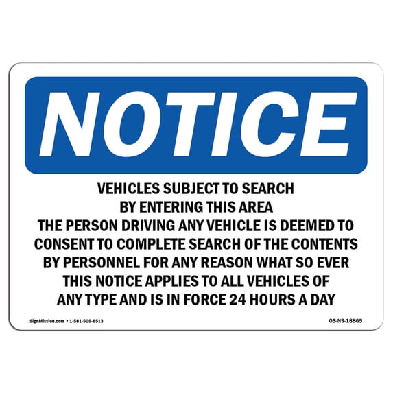 SignMission OS-NS-A-1218-L-18865 12 x 18 in. OSHA Notice Sign - Vehicles Subject to Search by Entering This Area