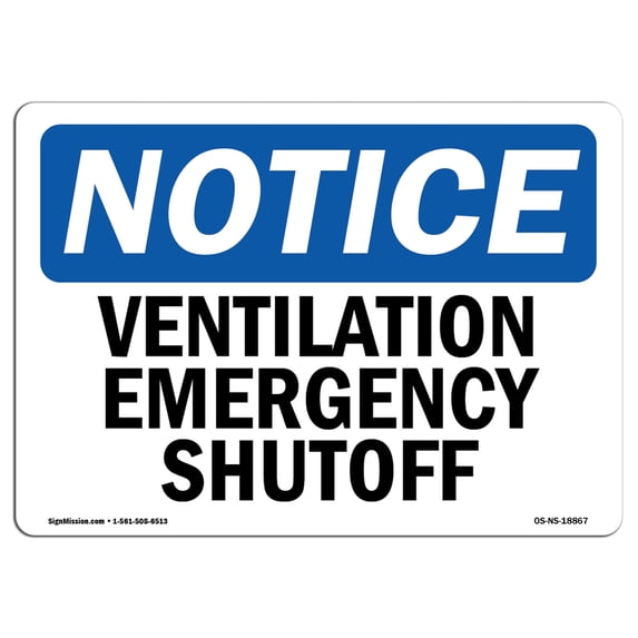 SignMission OS-NS-A-1218-L-18867 12 x 18 in. OSHA Notice Sign - Ventilation Emergency Shutoff