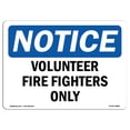 thumbnail image 1 of SignMission OS-NS-A-1218-L-18886 12 x 18 in. OSHA Notice Sign - Volunteer Fire Fighters Only, 1 of 6