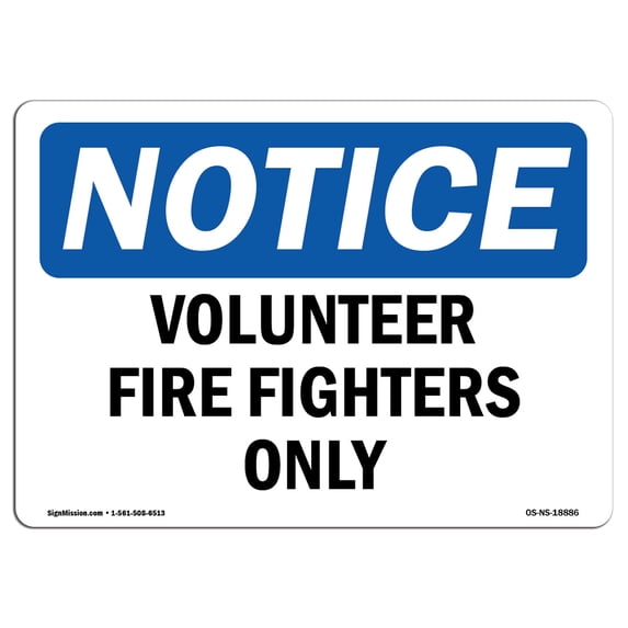 SignMission OS-NS-A-1218-L-18886 12 x 18 in. OSHA Notice Sign - Volunteer Fire Fighters Only