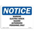thumbnail image 1 of SignMission OS-NS-A-1218-L-18911 12 x 18 in. OSHA Notice Sign - Warning Electric Shock Hazard Authorized, 1 of 6