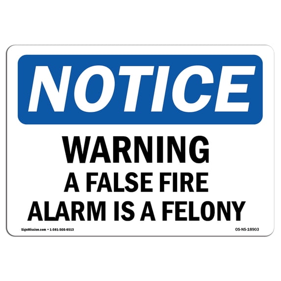 SignMission OS-NS-A-1218-L-18903 12 x 18 in. OSHA Notice Sign - Warning a False Fire Alarm is a Felony