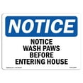thumbnail image 1 of OSHA Notice Sign - Wash Paws Before Entering House |  Aluminum Sign | Protect Your Business, Construction Site, Warehouse & Shop Area |  Made in the USA, 1 of 6