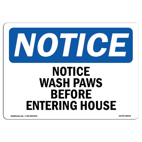 OSHA Notice Sign - Wash Paws Before Entering House | Aluminum Sign | Protect Your Business, Construction Site, Warehouse & Shop Area | Made in the USA