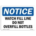 thumbnail image 1 of SignMission OS-NS-A-1218-L-18961 12 x 18 in. OSHA Notice Sign - Watch Fill Line Do Not Overfill Bottles, 1 of 6