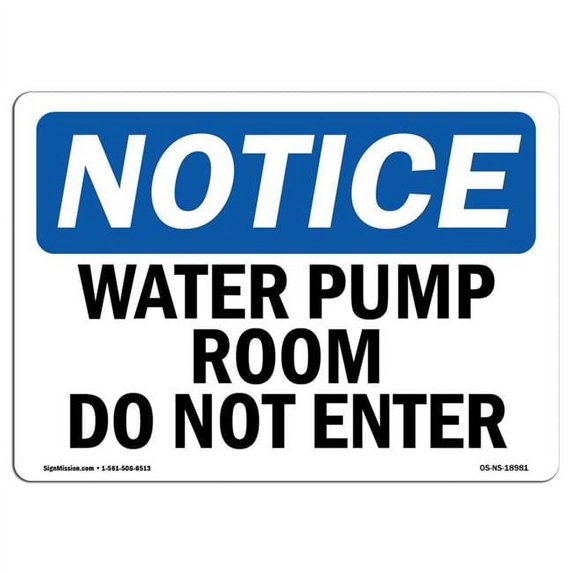 OSHA Notice Sign - Water Pump Room Do Not Enter | Aluminum Sign | Protect Your Business, Construction Site, Warehouse & Shop Area | Made in the USA