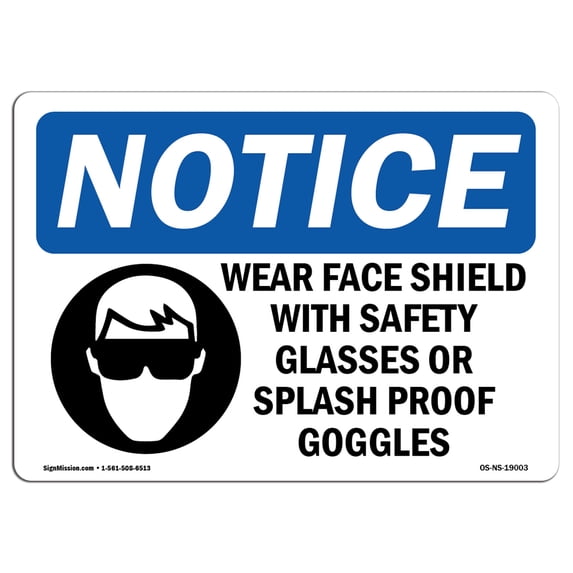 SignMission OS-NS-A-1218-L-19003 12 x 18 in. OSHA Notice Sign - Wear Face Shield with Safety