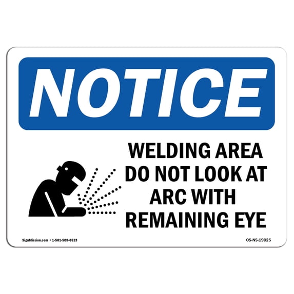 OSHA Notice Sign - Welding Area Do Not Look At | Aluminum Sign | Protect Your Business, Construction Site, Warehouse & Shop Area | Made in the USA