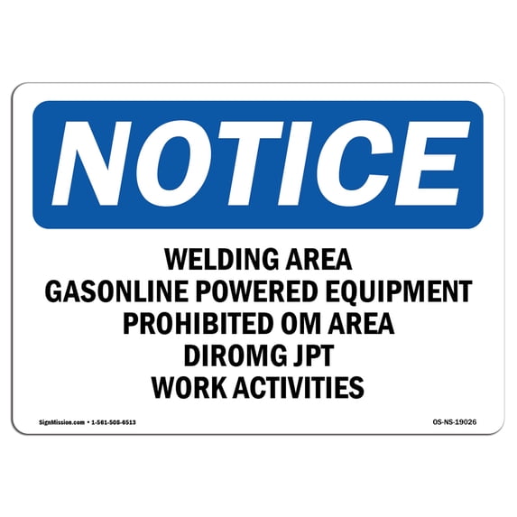 OSHA Notice Sign - Welding Area Gasoline Powered Equipment | Aluminum Sign | Protect Your Business, Work Site, Warehouse & Shop Area | Made in the USA