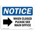 thumbnail image 1 of SignMission OS-NS-A-1218-L-19044 12 x 18 in. OSHA Notice Sign - When Closed Please See Main, 1 of 6