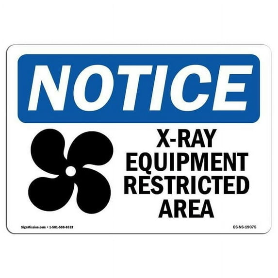 OSHA Notice Sign - X-Ray Equipment Restricted Area | Aluminum Sign | Protect Your Business, Construction Site, Warehouse & Shop Area | Made in the USA