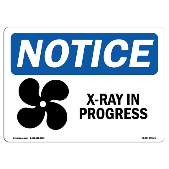 OSHA Notice Sign - X-Ray In Progress | Aluminum Sign | Protect Your Business, Construction Site, Warehouse & Shop Area | Made in the USA
