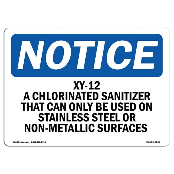 SignMission OS-NS-A-1218-L-19087 12 x 18 in. OSHA Notice Sign - XY-12 A Chlorinated Sanitizer That Can Only