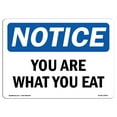 thumbnail image 1 of SignMission OS-NS-A-1218-L-19093 12 x 18 in. OSHA Notice Sign - You Are What You Eat, 1 of 6