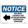 thumbnail image 1 of SignMission OS-NS-A-1218-L-19096 12 x 18 in. OSHA Notice Sign - You Must Lockout Tag Out Baler, 1 of 6