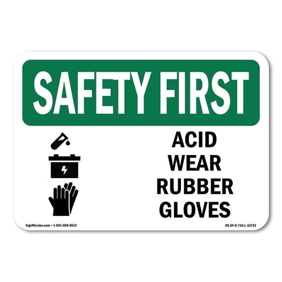 OSHA SAFETY FIRST Sign - Acid Wear Rubber Gloves | Aluminum Sign | Protect Your Business, Construction Site, Warehouse & Shop Area | Made in the USA