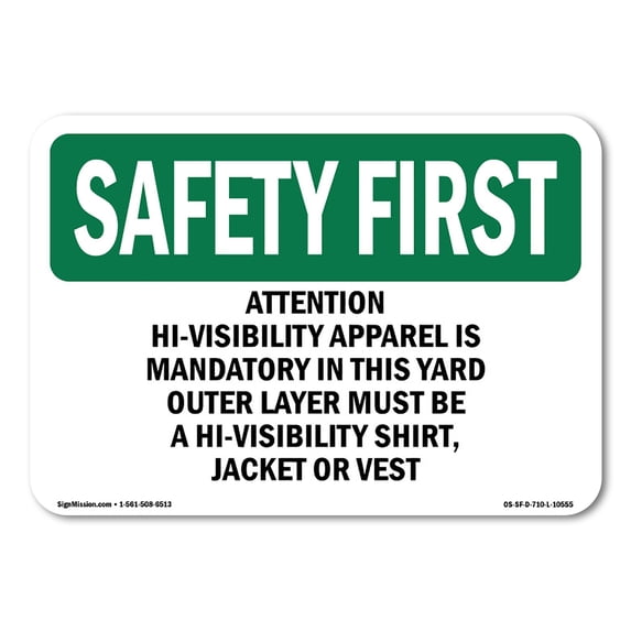 OSHA SAFETY FIRST Sign - Attention Hi-Visibility Apparel Is Mandatory | Aluminum Sign | Protect Your Business, Work Site, Warehouse | Made in the USA