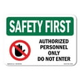 thumbnail image 1 of OSHA SAFETY FIRST Sign - Authorized Personnel With Symbol | Aluminum Sign | Protect Your Business, Work Site, Warehouse & Shop Area | Made in the USA, 1 of 6