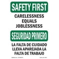 thumbnail image 1 of OSHA SAFETY FIRST Sign - Carelessness Joblessness Bilingual | Aluminum Sign | Protect Your Business, Work Site, Warehouse & Shop Area | Made in the USA, 1 of 6