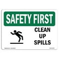 thumbnail image 1 of OSHA SAFETY FIRST Sign - Clean Up Spills | Aluminum Sign | Protect Your Business, Construction Site, Warehouse & Shop Area | Made in the USA, 1 of 6
