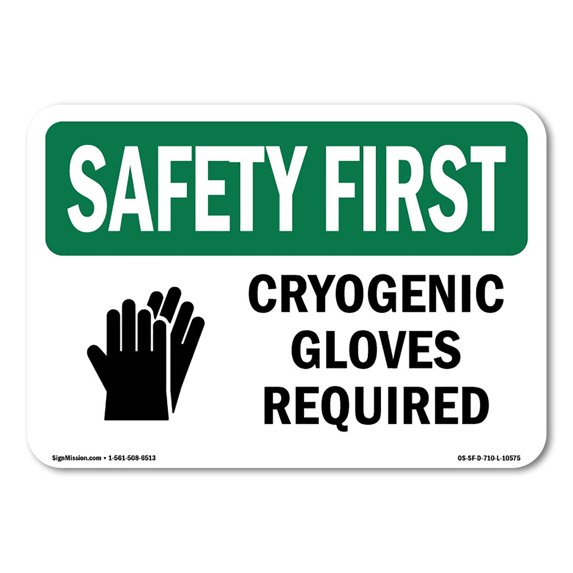 OSHA SAFETY FIRST Sign - Cryogenic Gloves Required With Symbol | Aluminum Sign | Protect Your Business, Work Site, Warehouse & Shop Area | Made in the USA