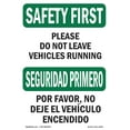 thumbnail image 1 of OSHA SAFETY FIRST Sign - Do Not Leave Vehicles Bilingual | Aluminum Sign | Protect Your Business, Work Site, Warehouse & Shop Area | Made in the USA, 1 of 6