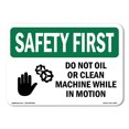thumbnail image 1 of OSHA SAFETY FIRST Sign - Do Not Oil Or Clean Machine | Aluminum Sign | Protect Your Business, Construction Site, Warehouse & Shop Area | Made in the USA, 1 of 6