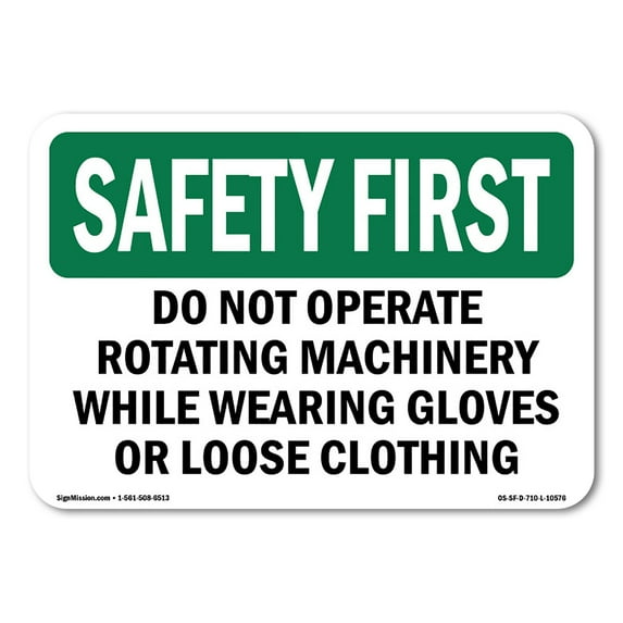 OSHA SAFETY FIRST Sign - Do Not Operate Rotating Machinery While | Aluminum Sign | Protect Your Business, Work Site, Warehouse | Made in the USA