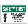 thumbnail image 1 of OSHA SAFETY FIRST Sign - Eye Ear And Face Protection With Symbol | Aluminum Sign | Protect Your Business Work Site Warehouse | Made in the USA, 1 of 6