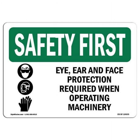 OSHA SAFETY FIRST Sign - Eye Ear And Face Protection With Symbol | Aluminum Sign | Protect Your Business Work Site Warehouse | Made in the USA