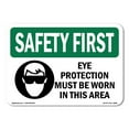 thumbnail image 1 of SignMission OS-SF-A-1218-L-10596 12 x 18 in. OSHA Safety First Sign - Eye Protection Must Be Worn with Symbol, 1 of 6