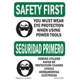 thumbnail image 1 of OSHA SAFETY FIRST Sign - Eye Protection Power Tools Bilingual | Aluminum Sign | Protect Your Business, Work Site, Warehouse & Shop Area | Made in the USA, 1 of 6