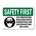 thumbnail image 1 of OSHA SAFETY FIRST Sign - Eye Protection Required When With Symbol | Aluminum Sign | Protect Your Business, Work Site, Warehouse | Made in the USA, 1 of 6